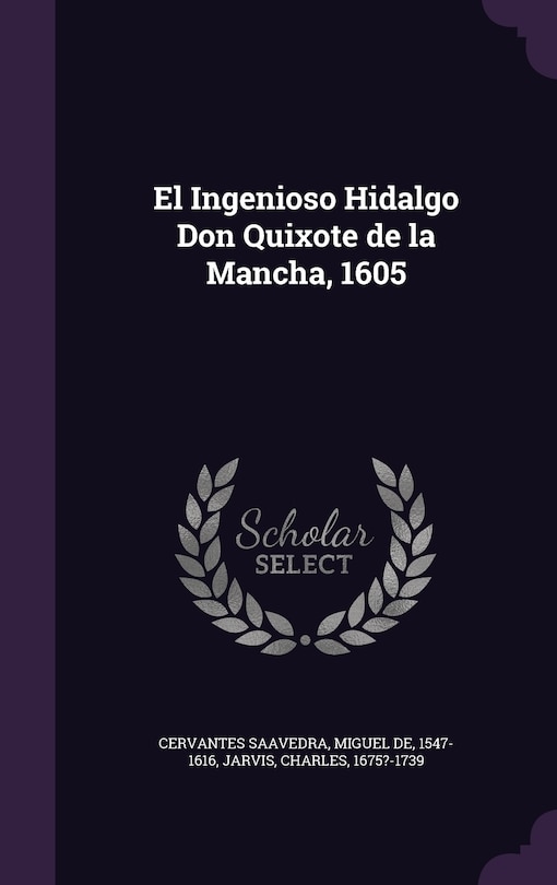 Front cover_El Ingenioso Hidalgo Don Quixote de la Mancha, 1605