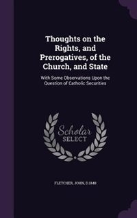 Couverture_Thoughts on the Rights, and Prerogatives, of the Church, and State