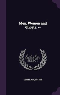 Front cover_Men, Women and Ghosts. --