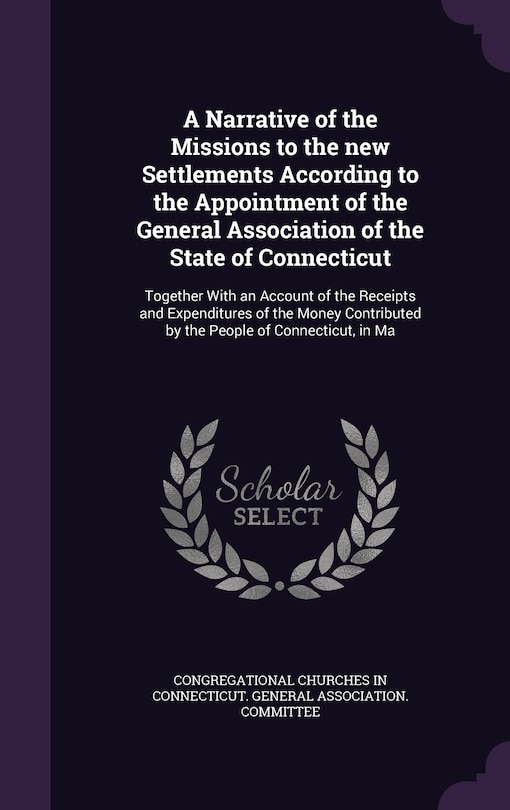 Couverture_A Narrative of the Missions to the new Settlements According to the Appointment of the General Association of the State of Connecticut