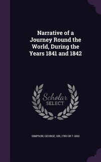 Front cover_Narrative of a Journey Round the World, During the Years 1841 and 1842