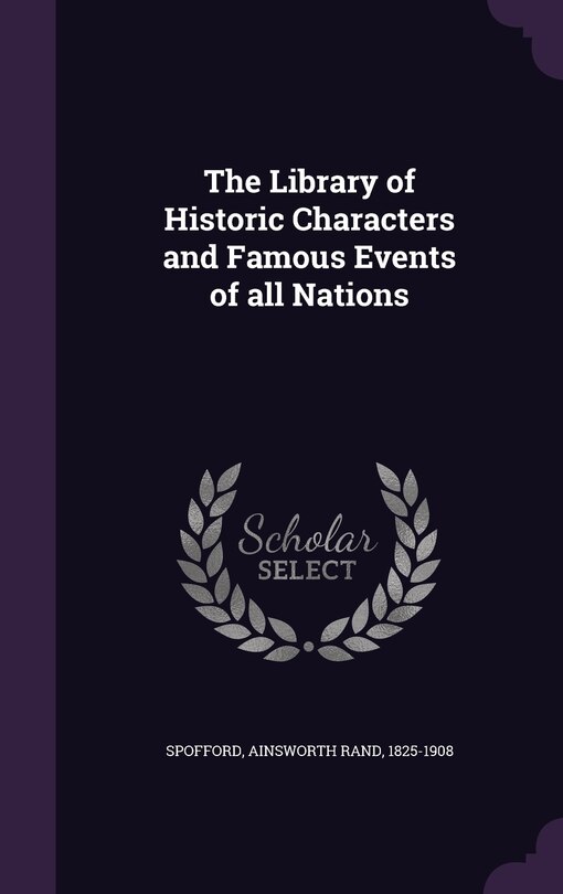 Couverture_The Library of Historic Characters and Famous Events of all Nations