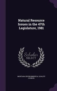 Couverture_Natural Resource Issues in the 47th Legislature, 1981
