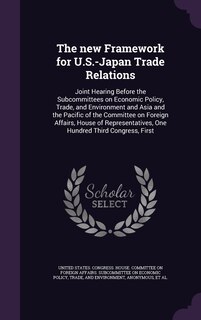 Front cover_The new Framework for U.S.-Japan Trade Relations