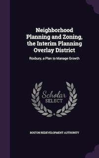 Front cover_Neighborhood Planning and Zoning, the Interim Planning Overlay District