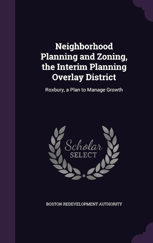 Front cover_Neighborhood Planning and Zoning, the Interim Planning Overlay District