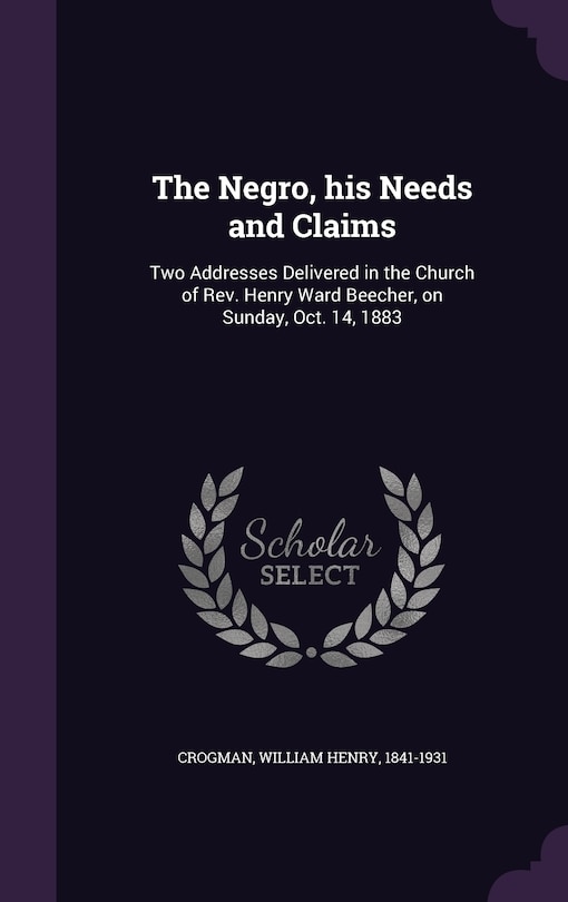 Front cover_The Negro, his Needs and Claims