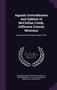 Front cover_Aquatic Invertebrates and Habitat of McClellan Creek, Jefferson County, Montana