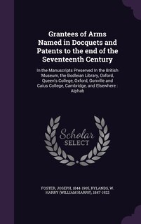 Front cover_Grantees of Arms Named in Docquets and Patents to the end of the Seventeenth Century