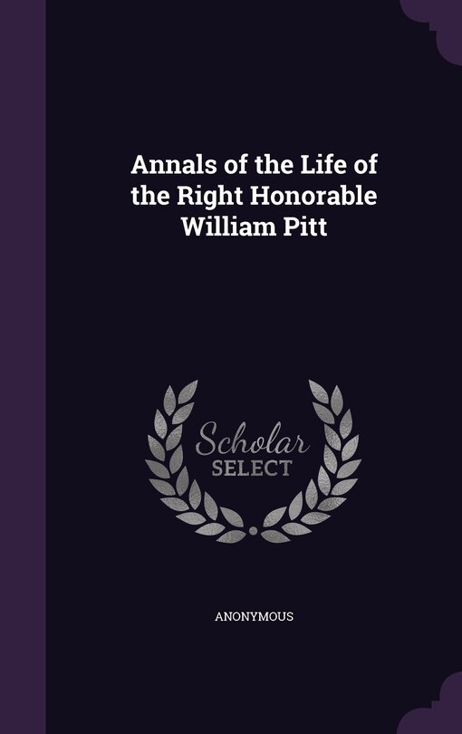 Couverture_Annals of the Life of the Right Honorable William Pitt