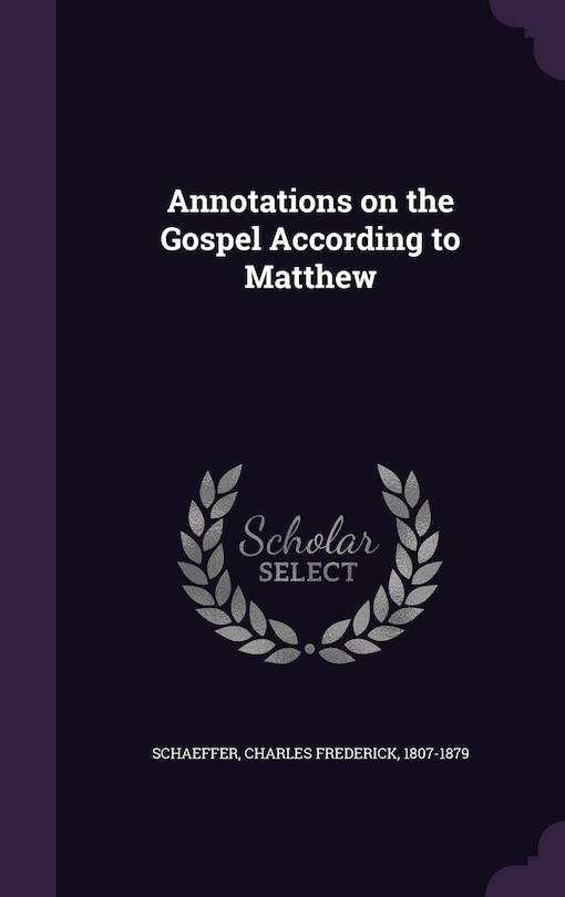 Annotations on the Gospel According to Matthew