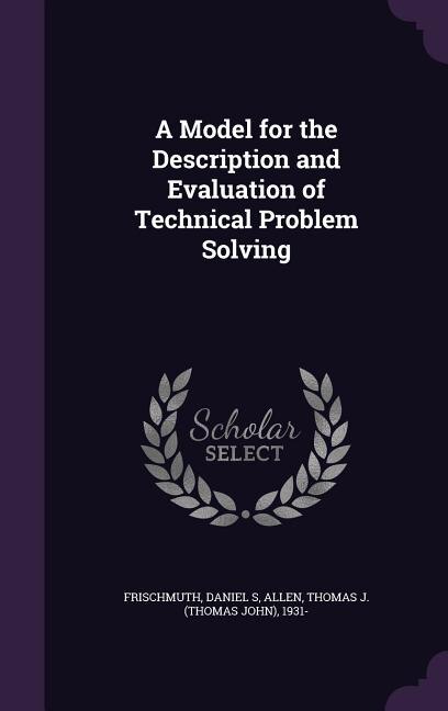 Front cover_A Model for the Description and Evaluation of Technical Problem Solving