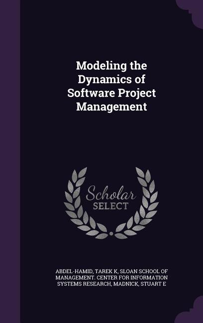 Modeling the Dynamics of Software Project Management