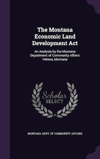 Front cover_The Montana Economic Land Development Act