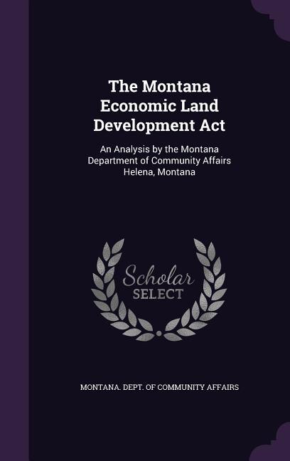 Front cover_The Montana Economic Land Development Act
