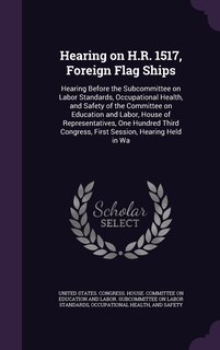 Front cover_Hearing on H.R. 1517, Foreign Flag Ships