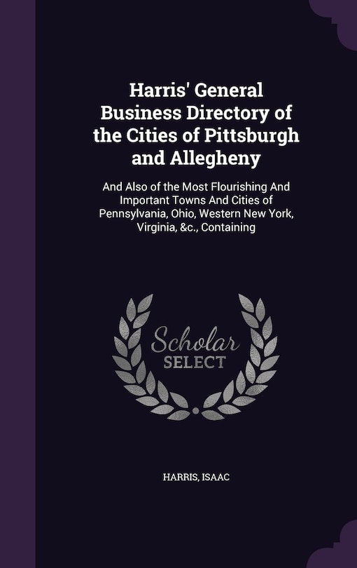 Front cover_Harris' General Business Directory of the Cities of Pittsburgh and Allegheny
