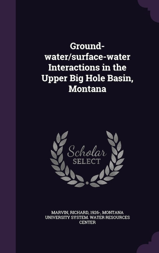 Front cover_Ground-water/surface-water Interactions in the Upper Big Hole Basin, Montana