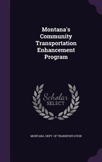 Front cover_Montana's Community Transportation Enhancement Program