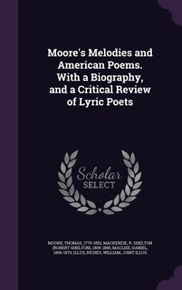 Front cover_Moore's Melodies and American Poems. With a Biography, and a Critical Review of Lyric Poets