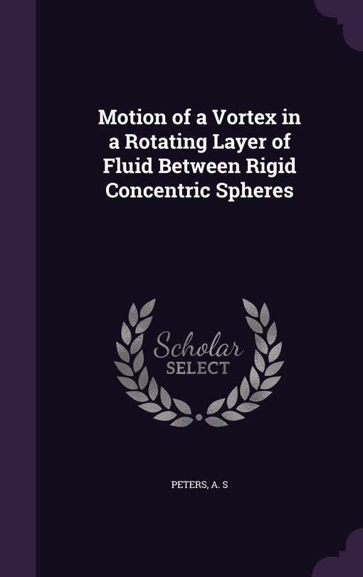 Front cover_Motion of a Vortex in a Rotating Layer of Fluid Between Rigid Concentric Spheres