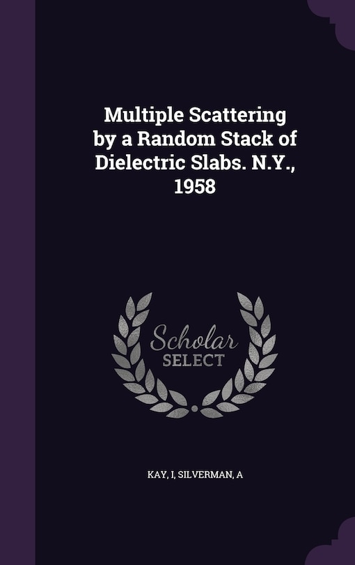 Front cover_Multiple Scattering by a Random Stack of Dielectric Slabs. N.Y., 1958