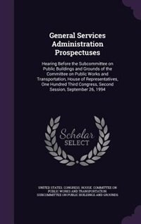 Couverture_General Services Administration Prospectuses