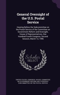 Front cover_General Oversight of the U.S. Postal Service
