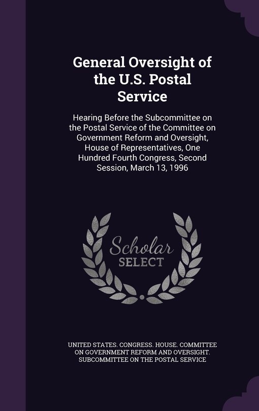 Front cover_General Oversight of the U.S. Postal Service