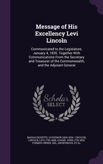 Front cover_Message of His Excellency Levi Lincoln