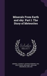 Front cover_Minerals From Earth and sky. Part I. The Story of Meteorites
