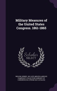 Front cover_Military Measures of the United States Congress. 1861-1865