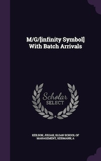 Front cover_M/G/[infinity Symbol] With Batch Arrivals