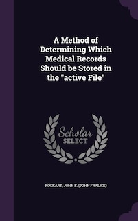 Front cover_A Method of Determining Which Medical Records Should be Stored in the active File
