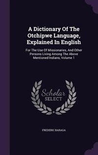 Front cover_A Dictionary Of The Otchipwe Language, Explained In English