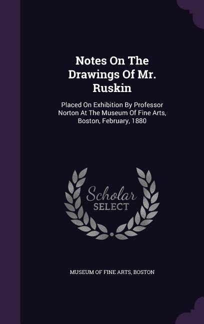Couverture_Notes On The Drawings Of Mr. Ruskin