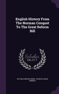 Couverture_English History From The Norman Conquet To The Great Reform Bill
