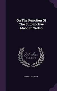 Couverture_On The Function Of The Subjunctive Mood In Welsh