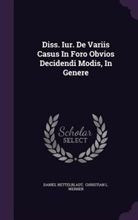 Front cover_Diss. Iur. De Variis Casus In Foro Obvios Decidendi Modis, In Genere