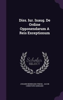 Couverture_Diss. Iur. Inaug. De Ordine Opponendarum A Reis Exceptionum