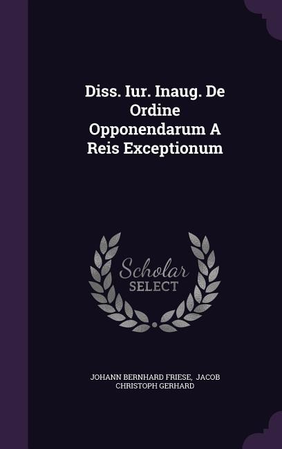 Couverture_Diss. Iur. Inaug. De Ordine Opponendarum A Reis Exceptionum