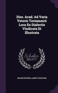 Diss. Acad. Ad Varia Veteris Testamenti Loca Ex Dialectis Vindicata Et Illustrata