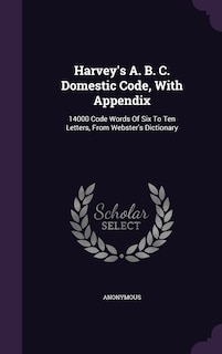 Couverture_Harvey's A. B. C. Domestic Code, With Appendix