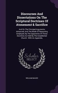 Couverture_Discourses And Dissertations On The Scriptural Doctrines Of Atonement & Sacrifice