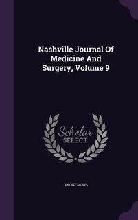 Front cover_Nashville Journal Of Medicine And Surgery, Volume 9