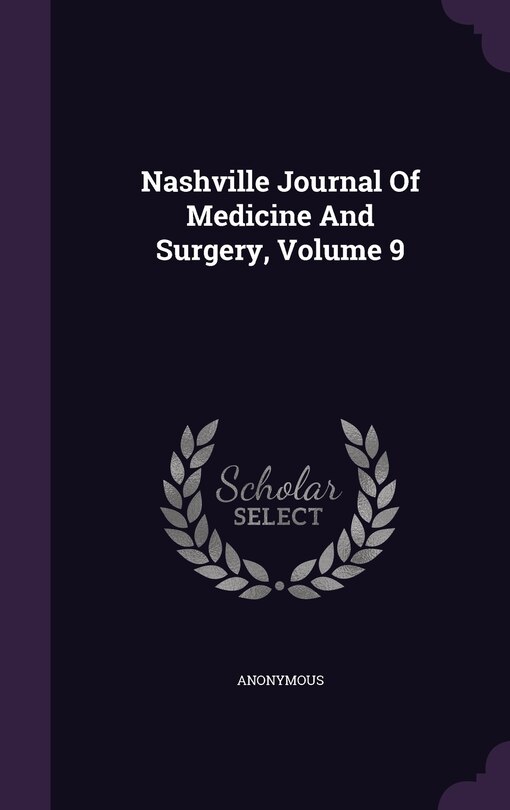 Front cover_Nashville Journal Of Medicine And Surgery, Volume 9