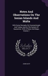 Front cover_Notes And Observations On The Ionian Islands And Malta
