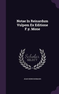 Front cover_Notae In Reinardum Vulpem Ex Editione F.y. Mone