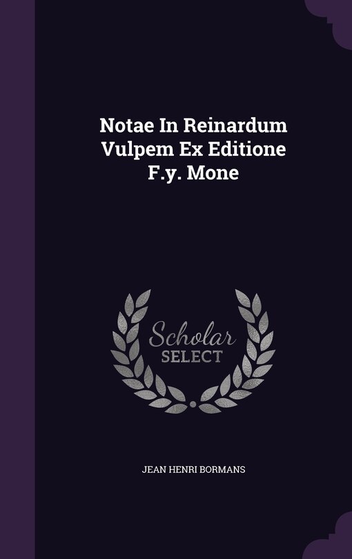 Front cover_Notae In Reinardum Vulpem Ex Editione F.y. Mone