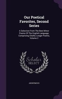 Front cover_Our Poetical Favorites, Second Series